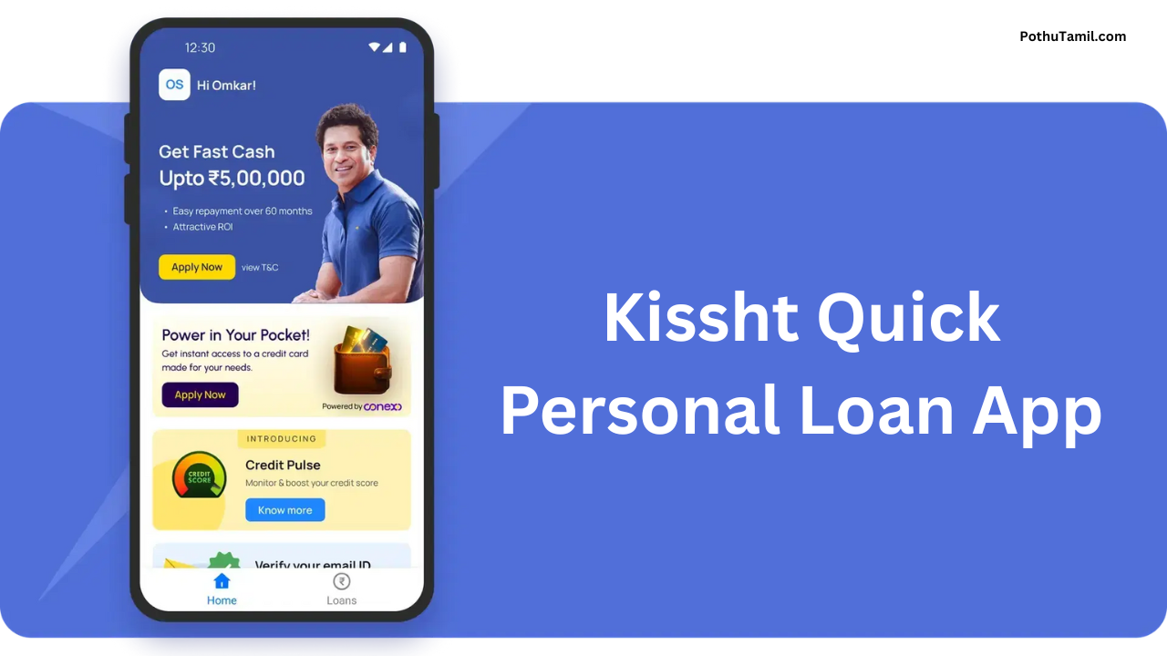 Kissht Quick Personal Loan App Review – Features, Interest Rate & Safety Information