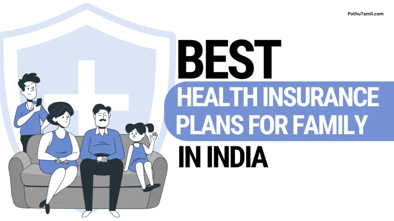 Comparison of Family Health Insurance Plans in India – Complete Guide