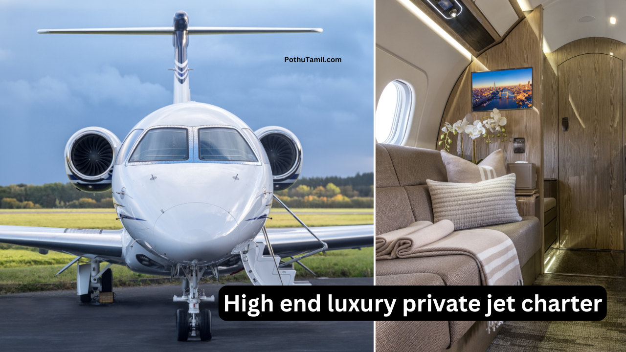 Ultimate Guide to High end luxury private jet charter