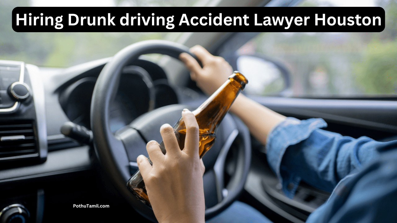 Comprehensive Guide to Hiring Drunk driving Accident Lawyer Houston